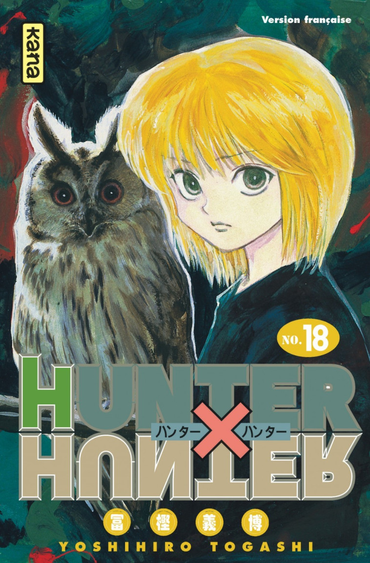 Hunter X Hunter - Tome 18 - Yoshihiro Togashi Yoshihiro Togashi - KANA