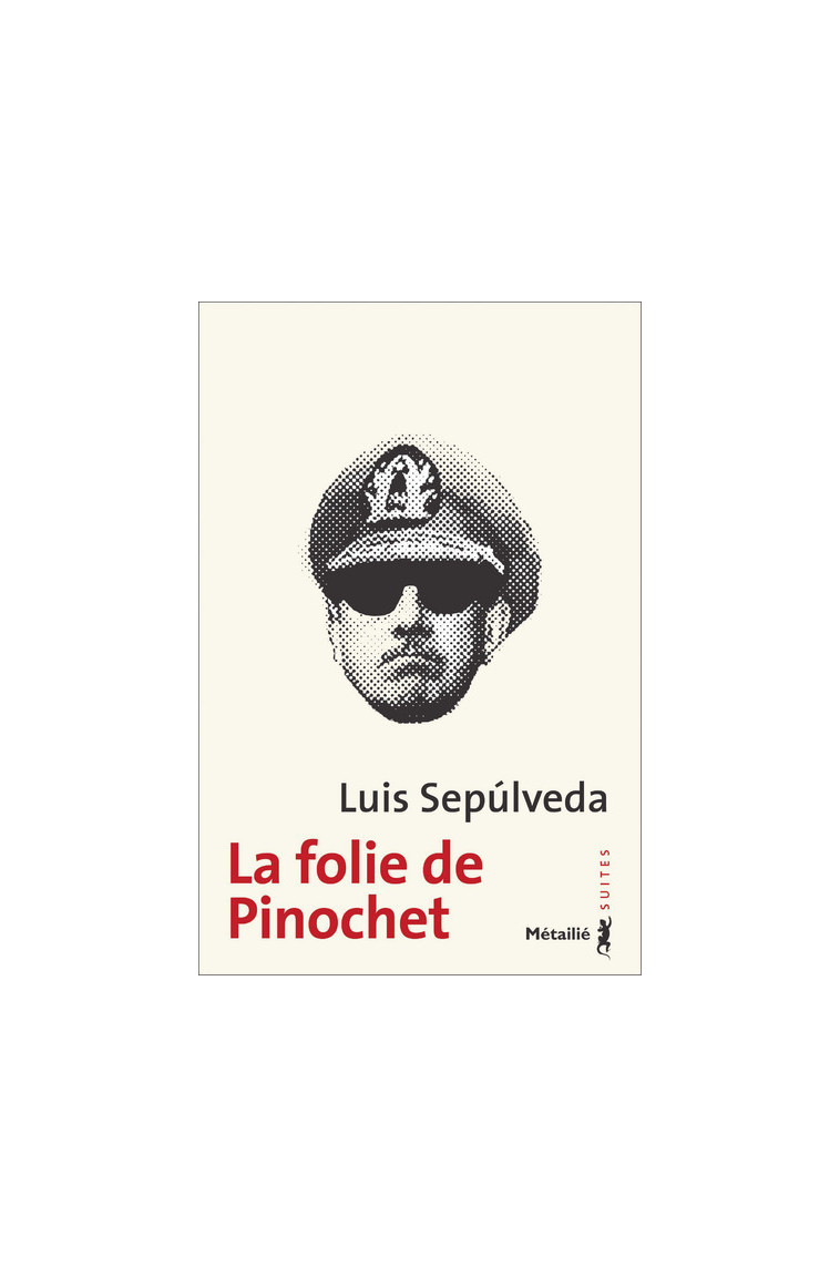 La Folie de Pinochet - Sepúlveda Luis - METAILIE