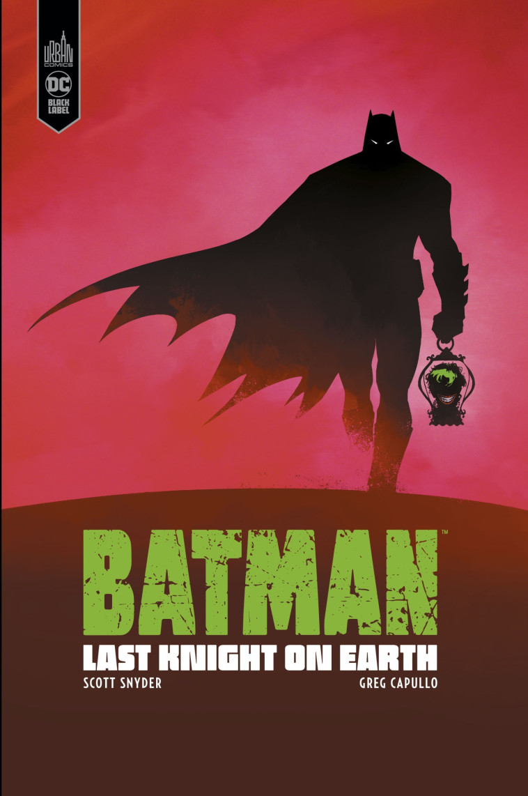 Batman Last Knight on earth - Snyder Scott Snyder Scott, Capullo Greg Capullo Greg, Snyder Scott , Capullo Greg  - URBAN COMICS