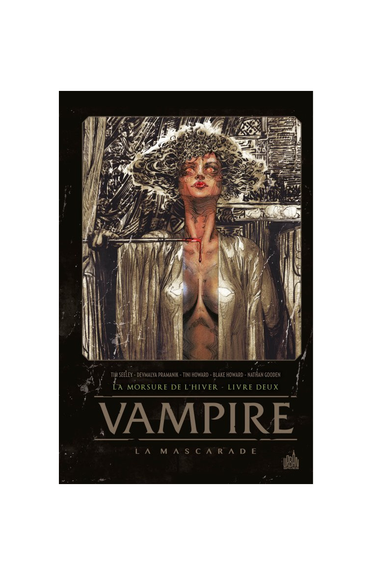 Vampire La Mascarade - Tome 2 - SEELEY  Tim SEELEY  Tim, HOWARD Tini HOWARD Tini, HOWARD Blake HOWARD Blake, PRAMANIK Devmalya PRAMANIK Devmalya, SEELEY  Tim , HOWARD Tini , HOWARD Blake , PRAMANIK Devmalya  - URBAN COMICS