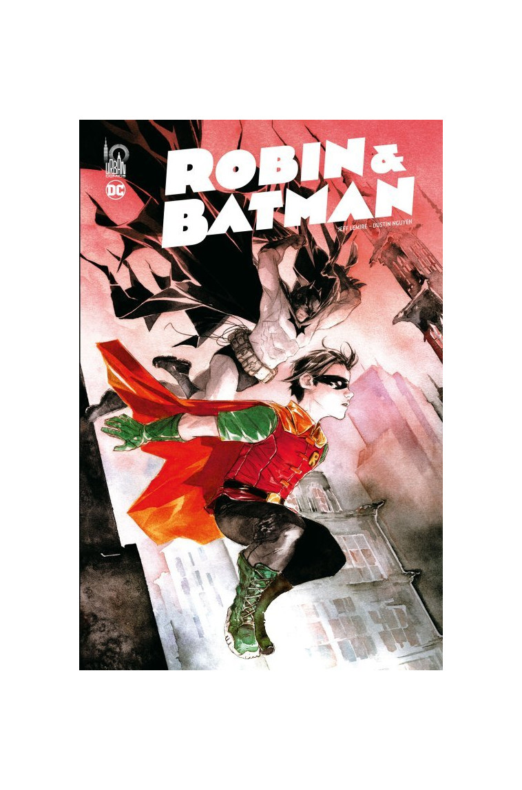 Robin & Batman - Lemire Jeff Lemire Jeff, Nguyen Dustin Nguyen Dustin, Lemire Jeff , Nguyen Dustin  - URBAN COMICS