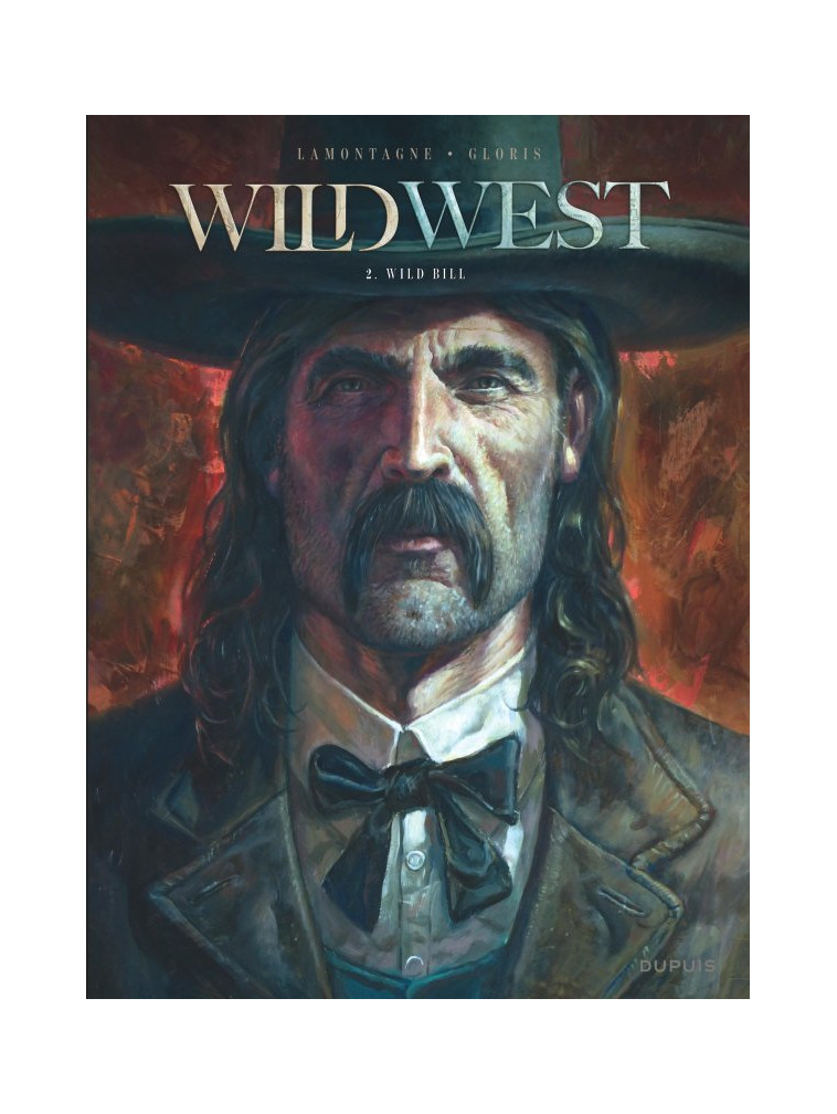 Wild West - Tome 2 - Wild Bill - Thierry Gloris Thierry Gloris, Lamontagne Jacques Lamontagne Jacques, Thierry Gloris , Lamontagne Jacques  - DUPUIS