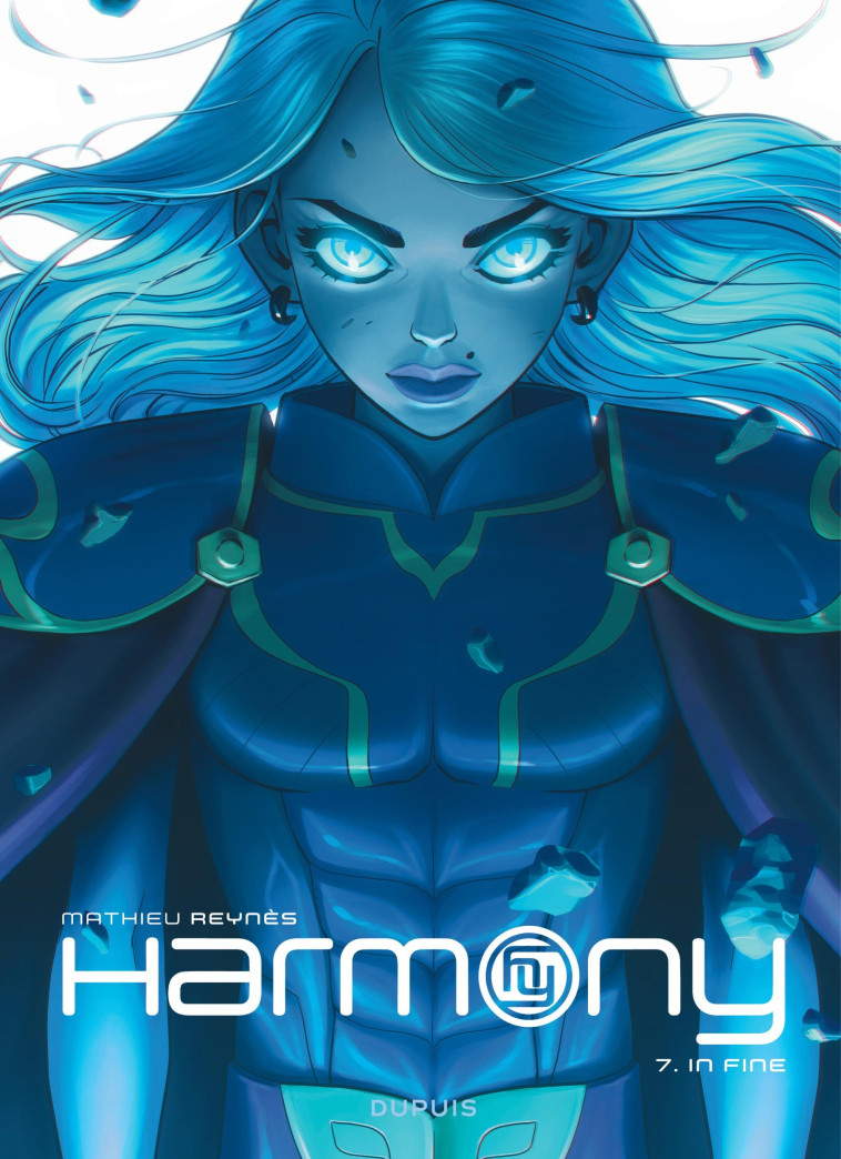 Harmony - Tome 7 - In fine - Reynes Reynes, Reynès  - DUPUIS