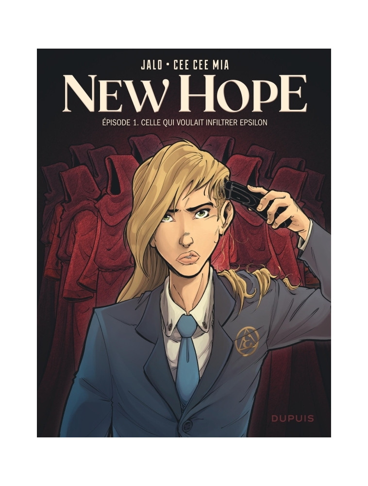 New Hope - Tome 1 - Celle qui voulait infiltrer Epsilon - Cee Cee Mia Cee Cee Mia, Jalo Jalo, Cee Cee Mia , Jalo  - DUPUIS