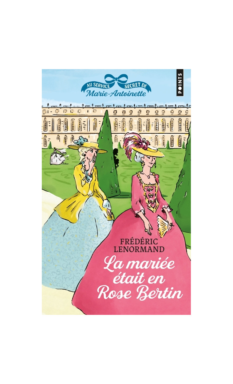 La mariée était en Rose Bertin - Lenormand Frédéric - POINTS