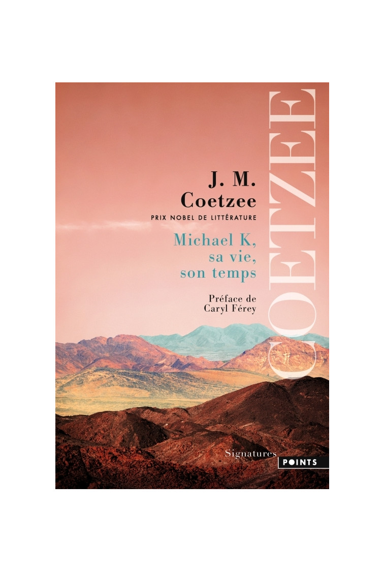 Michael K, sa vie, son temps - Coetzee J. M. - POINTS