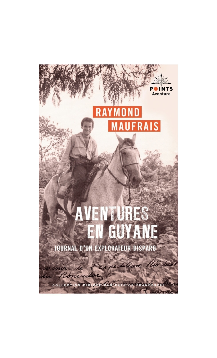 Aventures en Guyane - Maufrais Raymond - POINTS