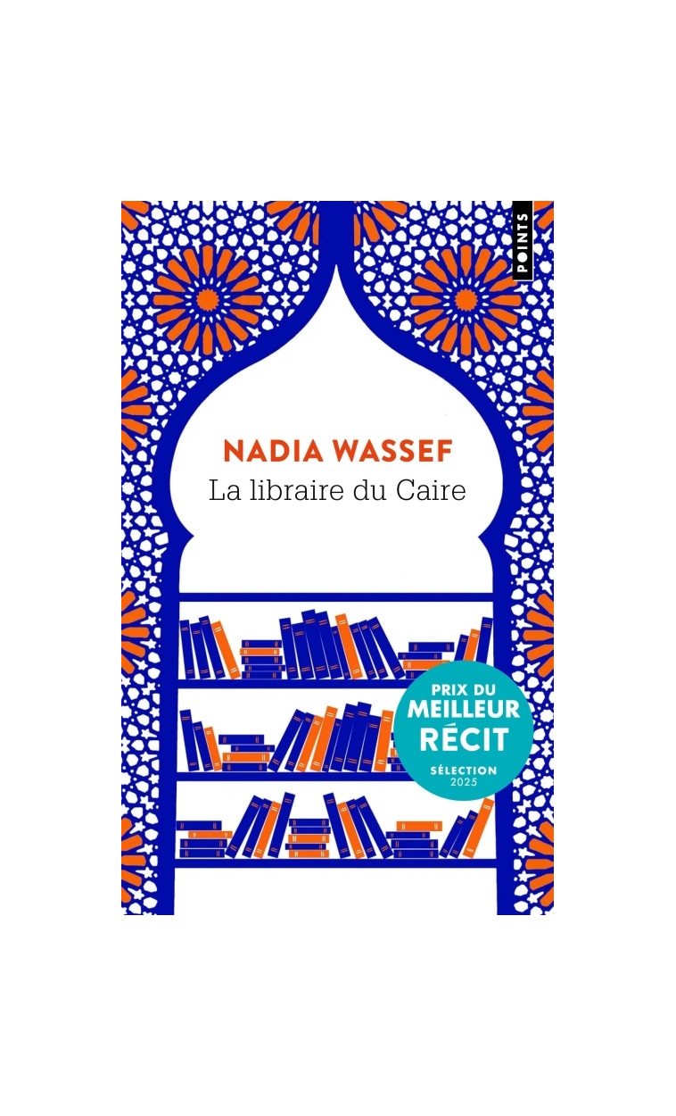 La Libraire du Caire - Wassef Nadia - POINTS