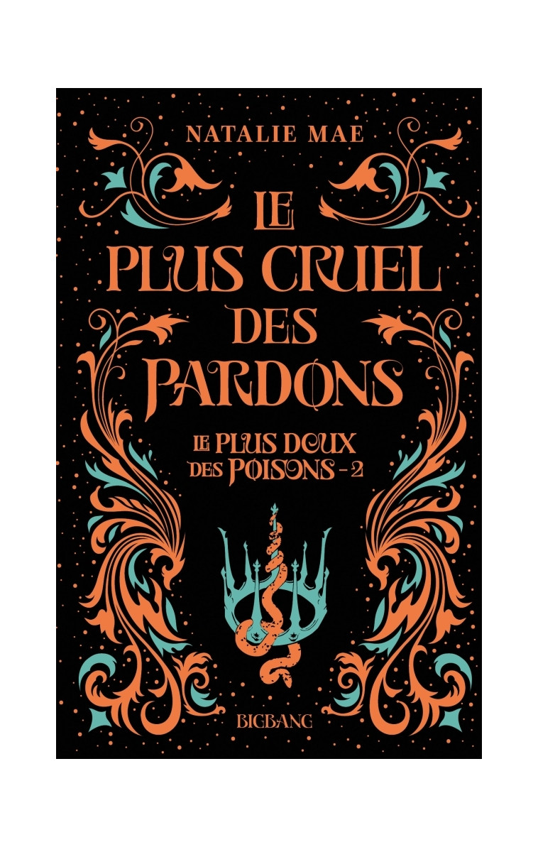 Le plus doux des poisons, T2 : Le plus cruel des pardons - Mae Natalie, Boischot Laurence - BIGBANG