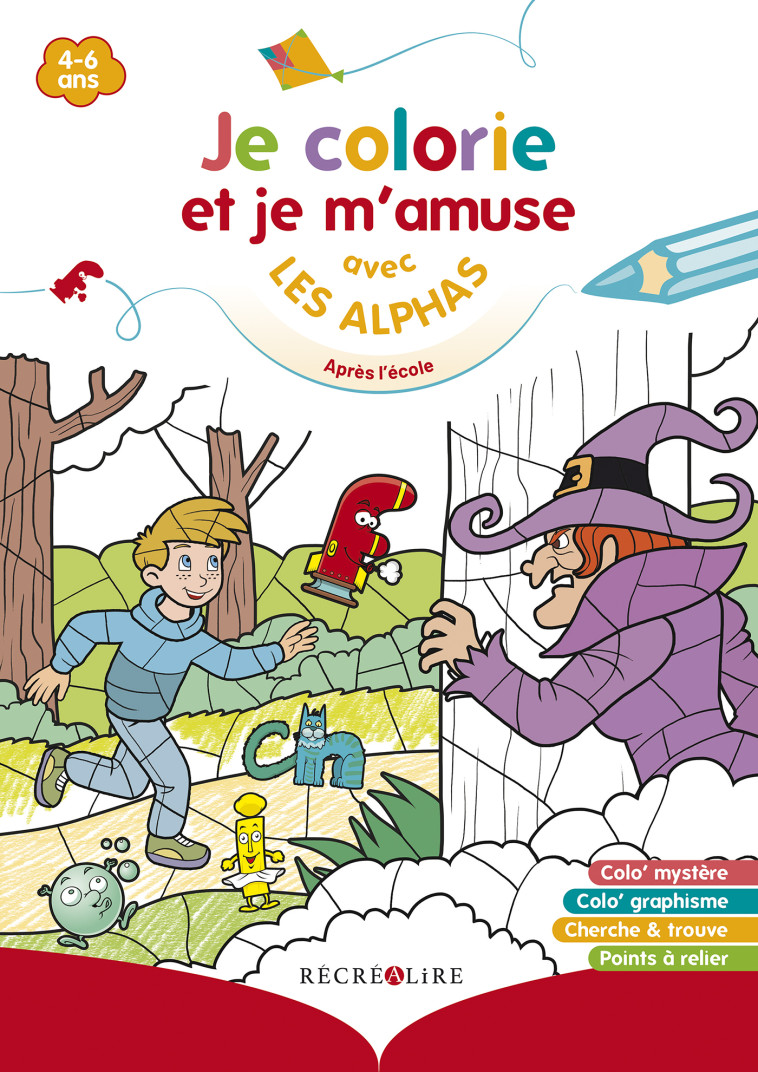 Je colorie et je m'amuse avec les Alphas après l'école - Huguenin Claude, Tessier Thomas - RECREALIRE