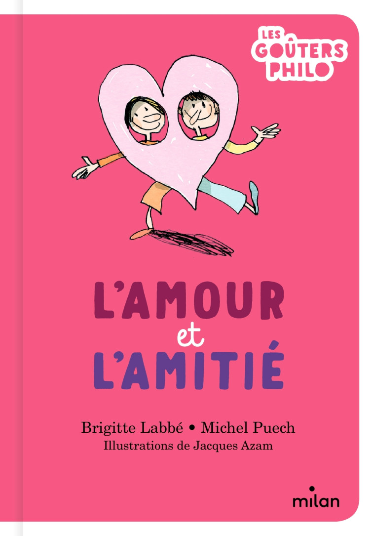 L'amour et l'amitié - Labbé Brigitte, Puech Michel, Azam Jacques - MILAN