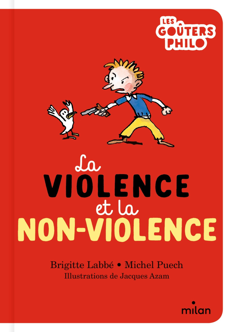 La violence et la non-violence - Labbé Brigitte, Puech Michel, Azam Jacques - MILAN