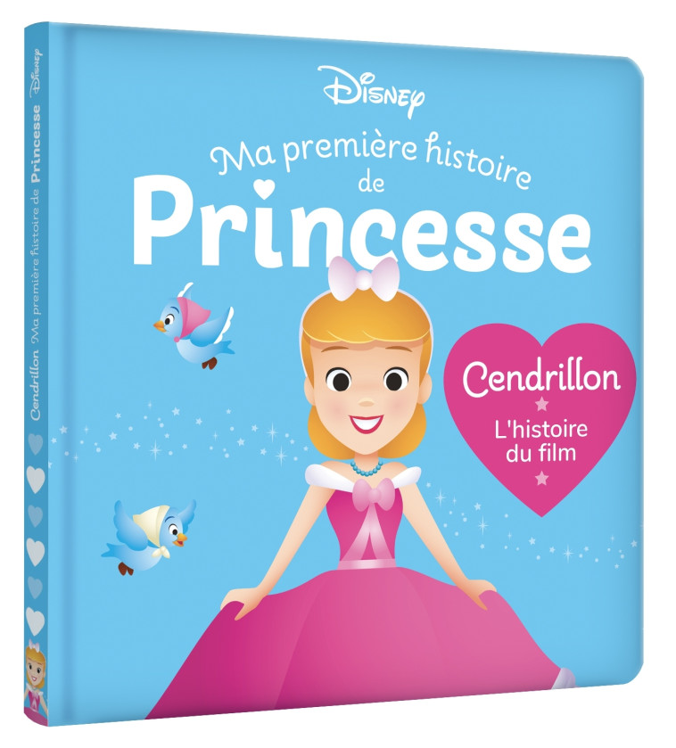 DISNEY BABY - Ma Première Histoire de Princesse - Cendrillon, L'histoire du film - XXX - DISNEY HACHETTE