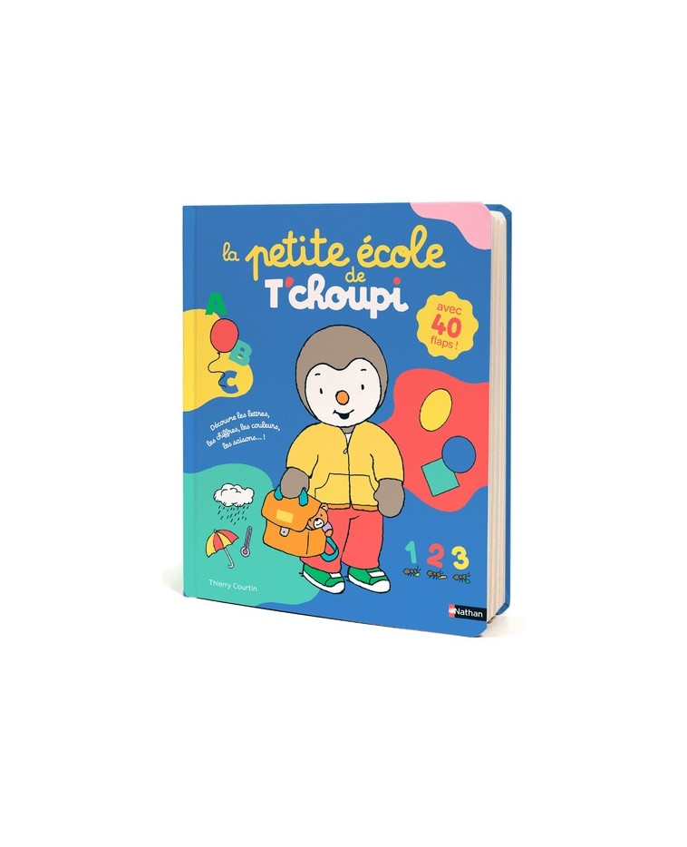 La petite école de T'choupi - Courtin Thierry - NATHAN