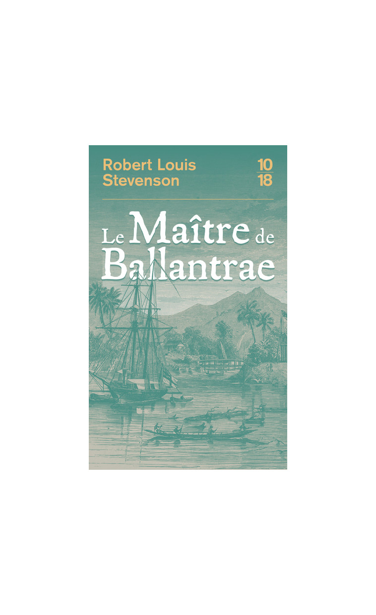 Le Maître de Ballantrae - Stevenson Robert Louis, Varlet Théo - 10 X 18