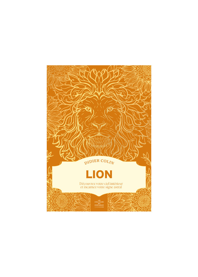 Lion - Les couleurs du zodiaque - Colin Didier - FIRST