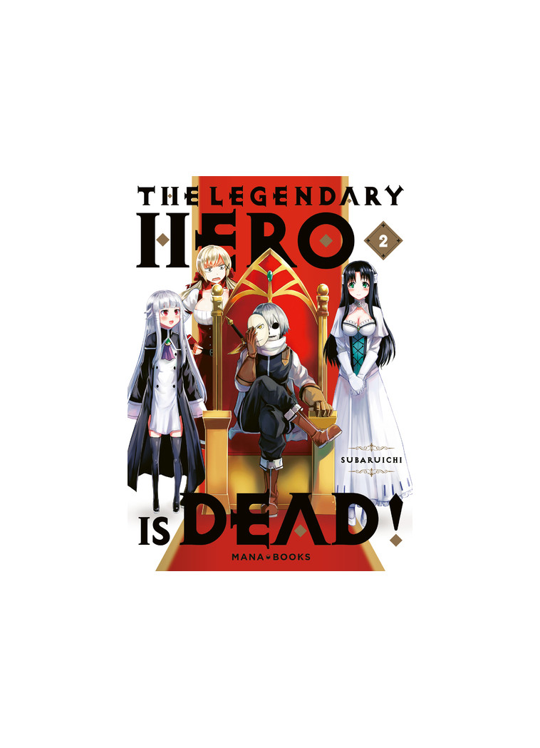 The Legendary Hero is Dead T02 - Subaruichi Subaruichi - MANA BOOKS