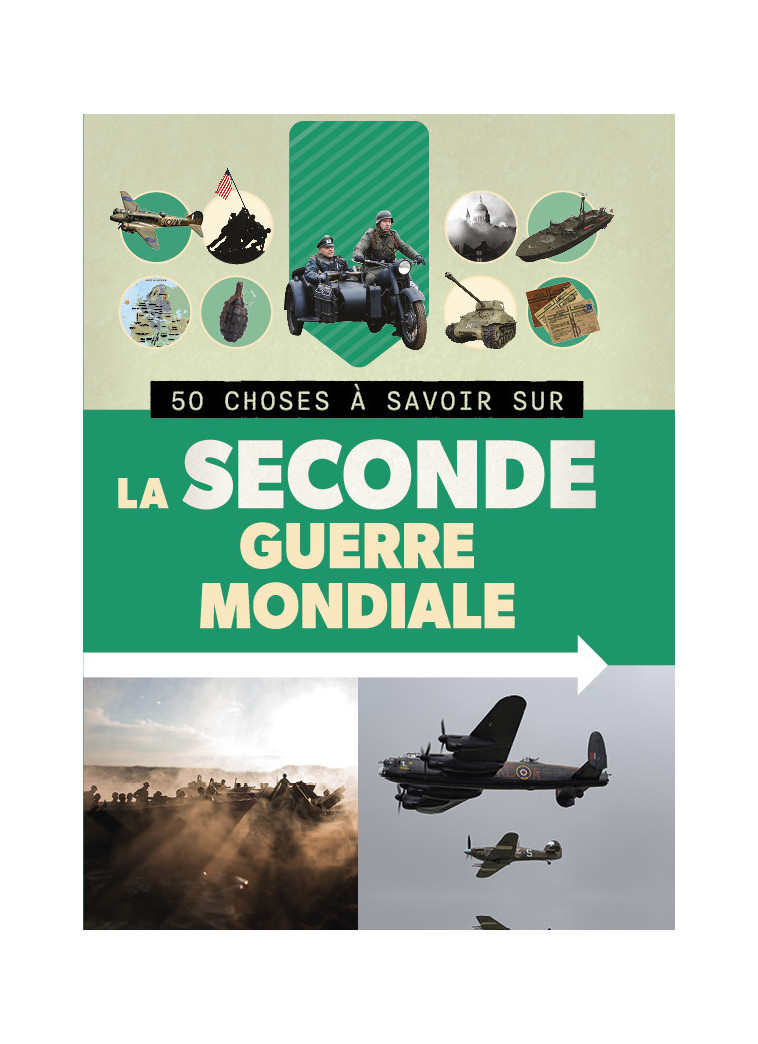 50 CHOSES À SAVOIR SUR LA SECONDE GUERRE MONDIALE - Adams Simon, Collectif Collectif - 1 2 3 SOLEIL