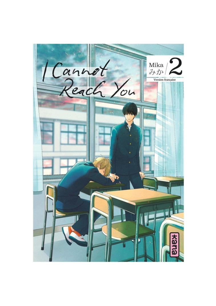 I Cannot Reach You - Tome 2 - Mika Mika - KANA