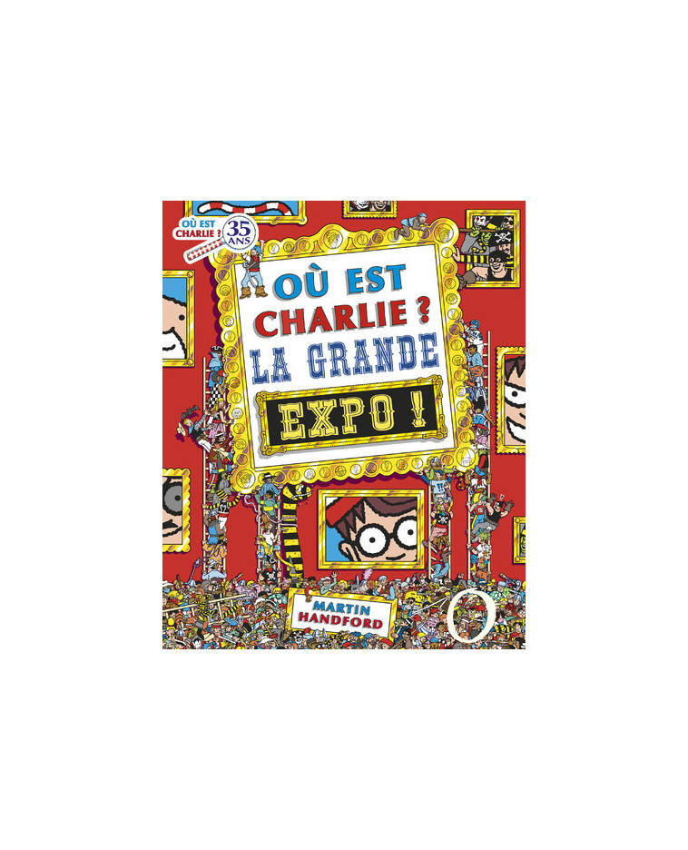 Où est Charlie ? La grande expo ! - Handford Martin, Souchon-Guarrigue Hélène - GRUND