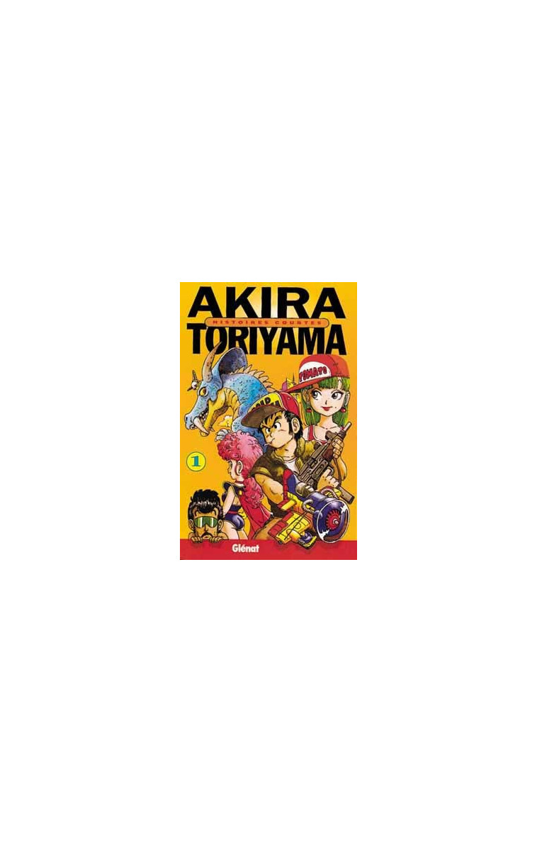 Histoires courtes de Toriyama - Tome 01 - Toriyama Akira - GLENAT