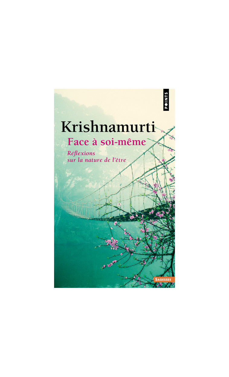 Face à soi-même - Krishnamurti Krishnamurti, KRISHNAMURTI  - POINTS