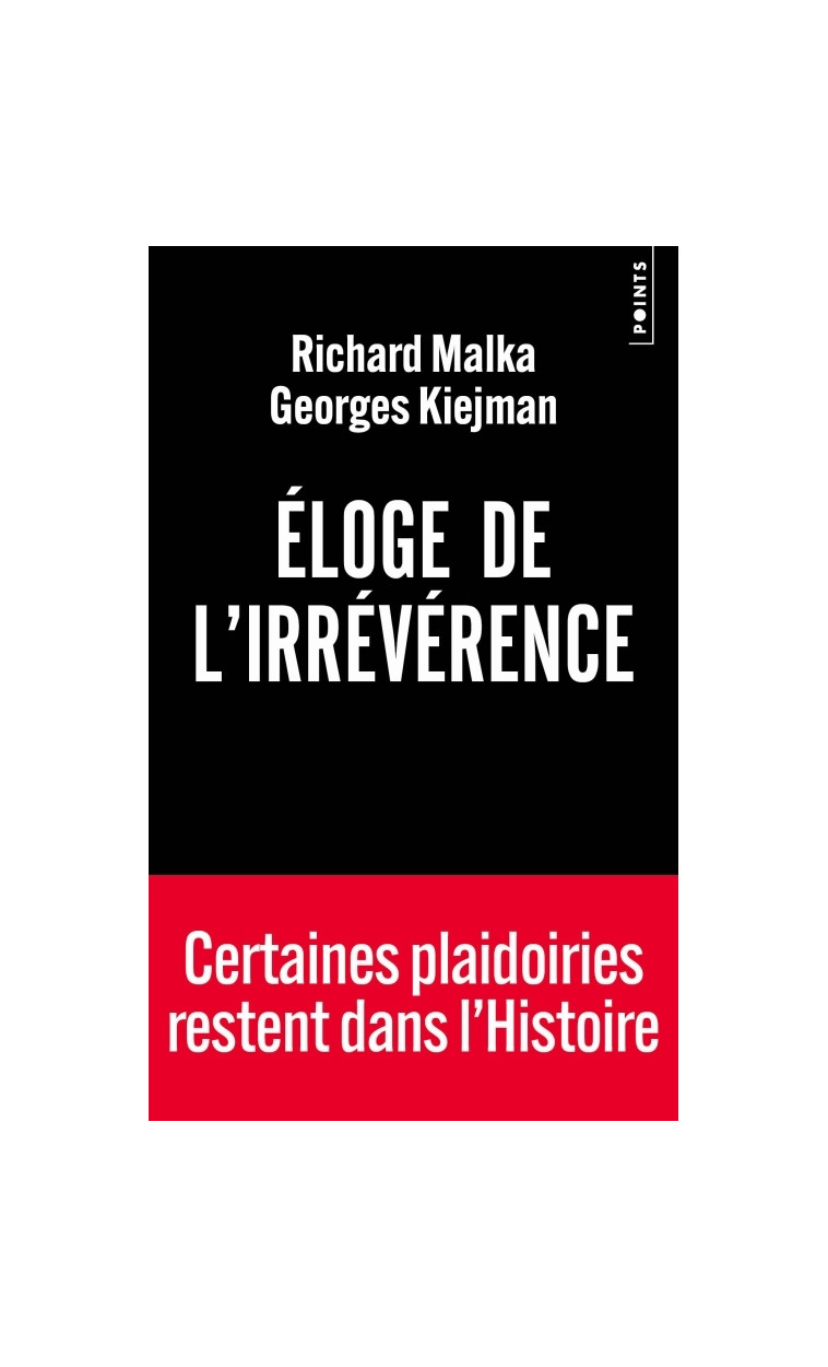 Eloge de l'irrévérence - Malka Richard, Kiejman Georges - POINTS