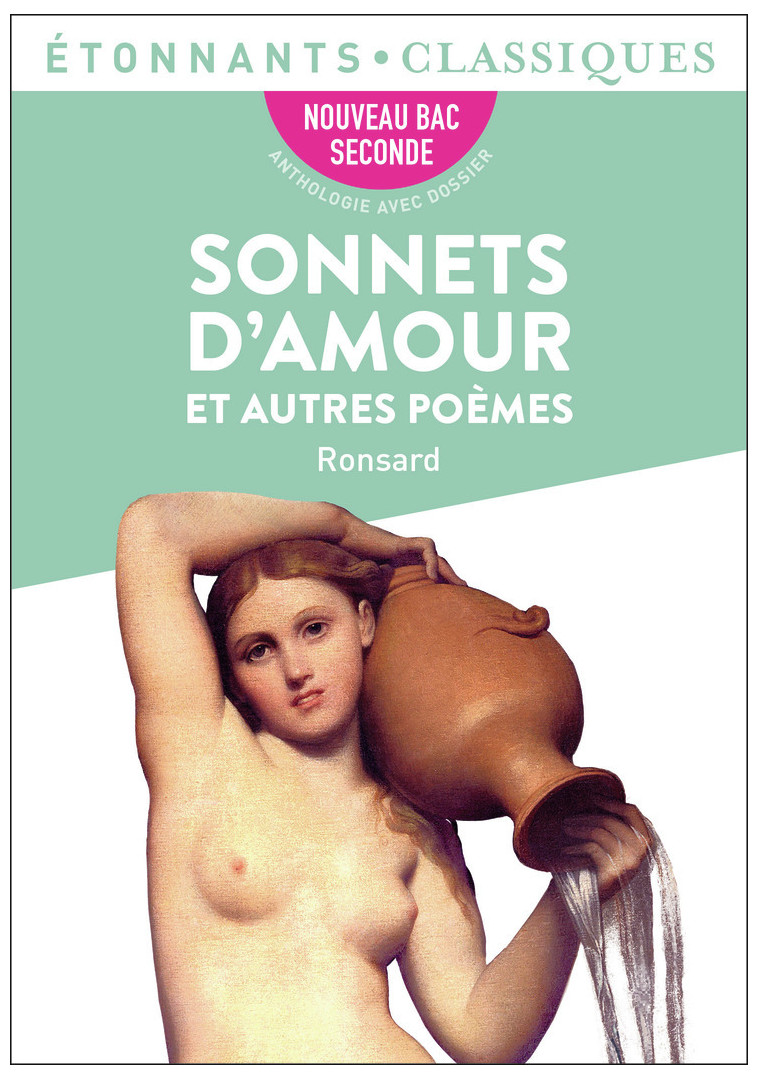 Sonnets d'amour et autres poèmes - Ronsard Pierre de, Poirier Rémi - FLAMMARION