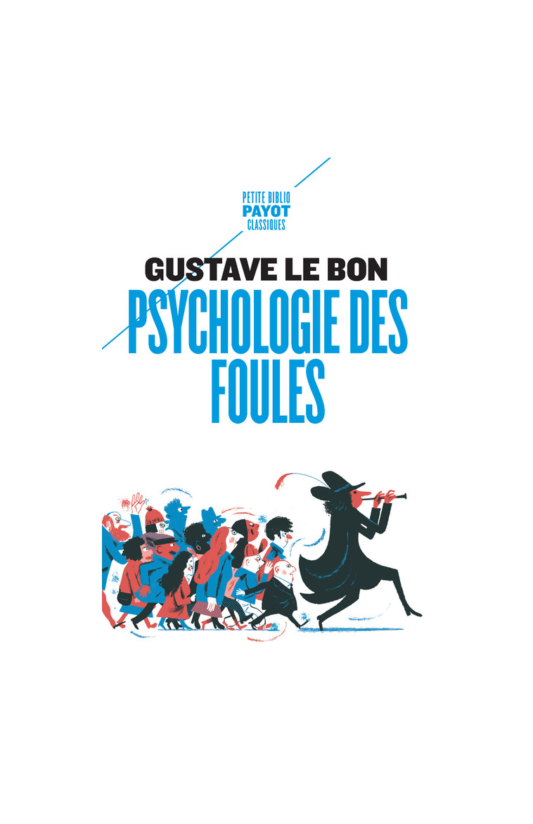 Psychologie des foules - Le Bon Gustave - PAYOT