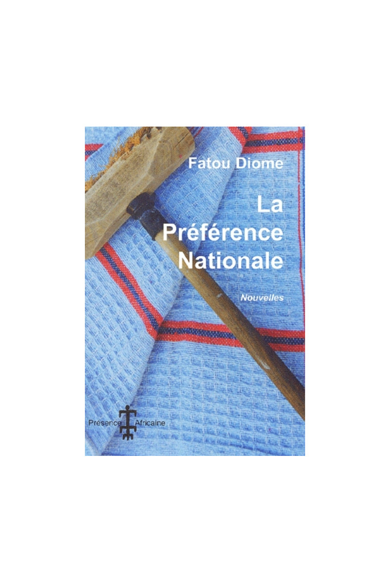 LA PREFERENCE NATIONALE - FATOU (SEN) DIOME - PRESENCE AFRICA