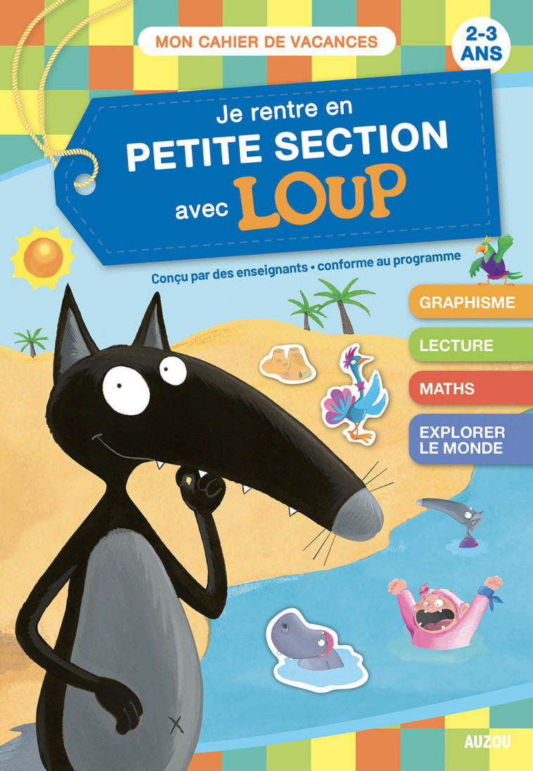 JE RENTRE EN PETITE SECTION AVEC LOUP - CAHIER DE VACANCES 2024 - Lallemand Orianne, THUILLIER Éléonore - AUZOU