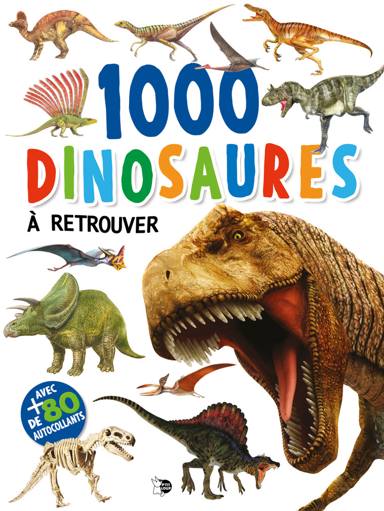 1000 Dinosaures - Collectif  - PTIT LOUP