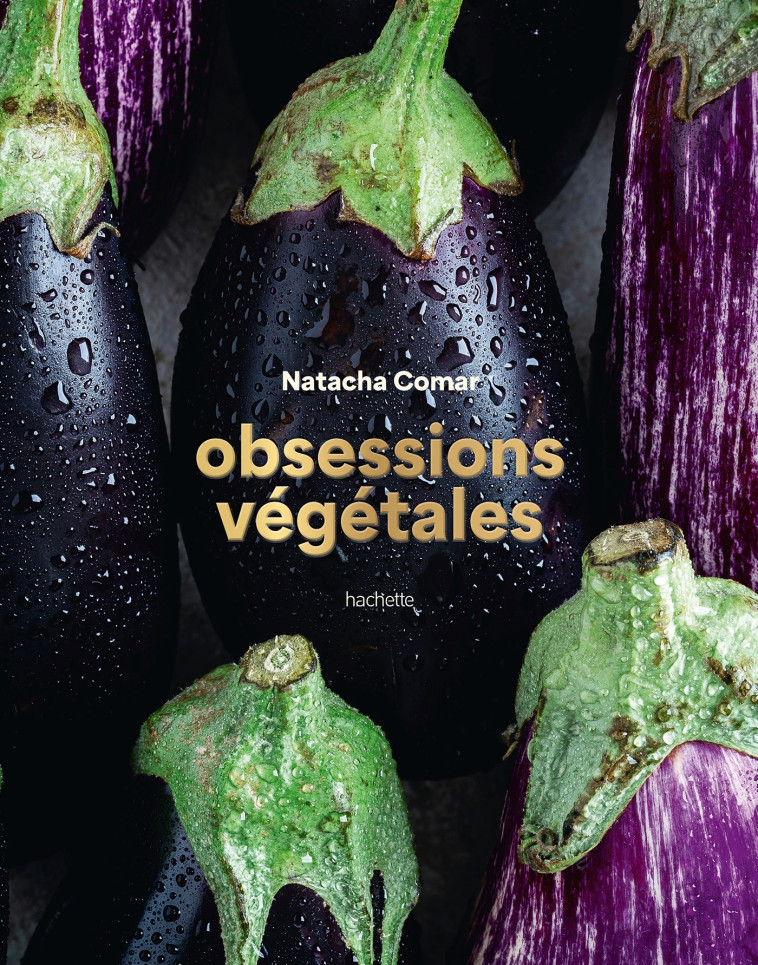 Obsessions végétales - Free the pickle Free the pickle, Comar Natacha - HACHETTE PRAT