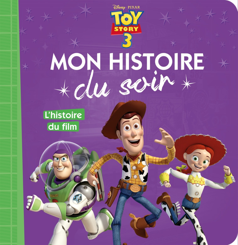 TOY STORY 3 - Mon Histoire du Soir - L'histoire du film - Disney Pixar - Collectif  - DISNEY HACHETTE