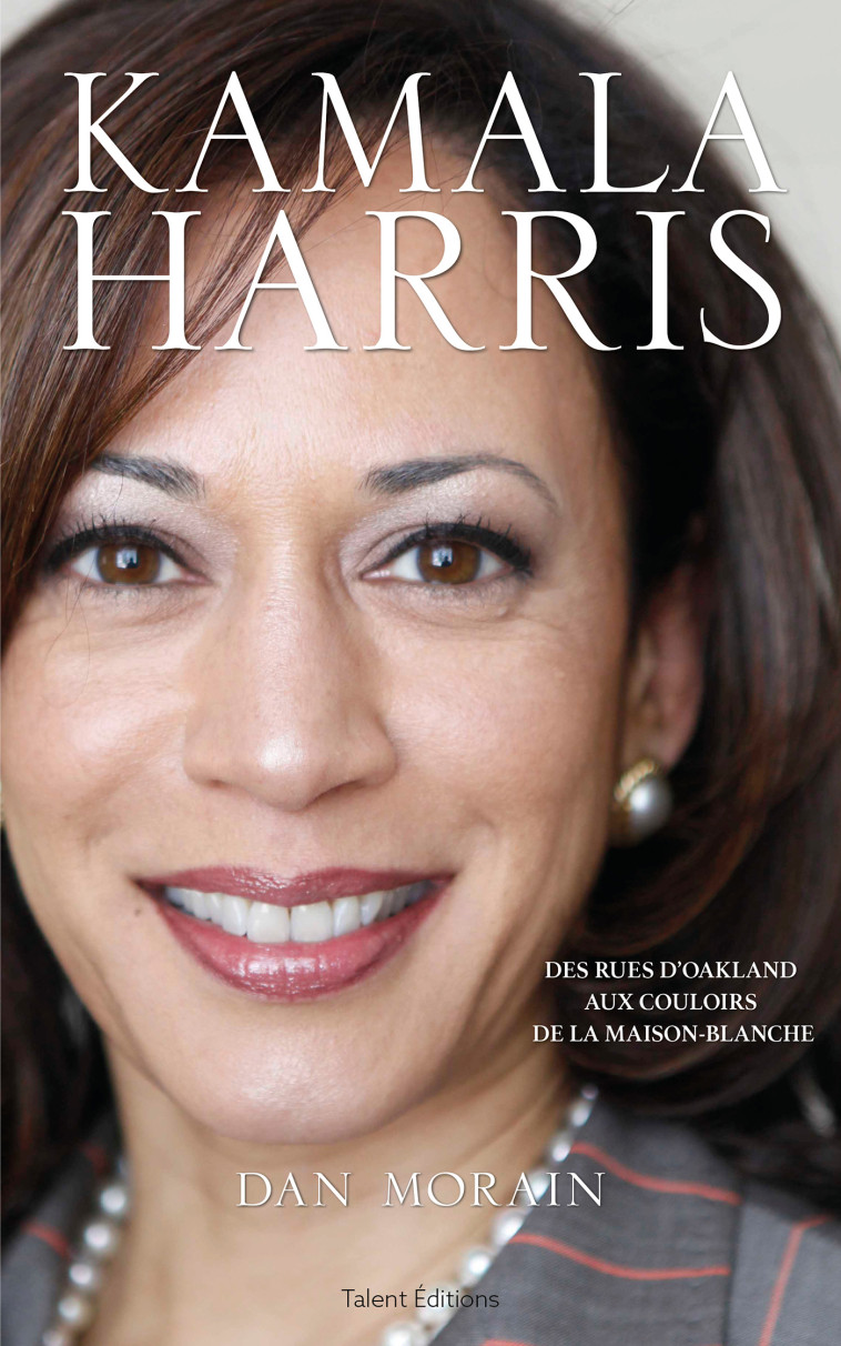 Kamala Harris - Dan Morain Dan Morain - TALENT EDITIONS