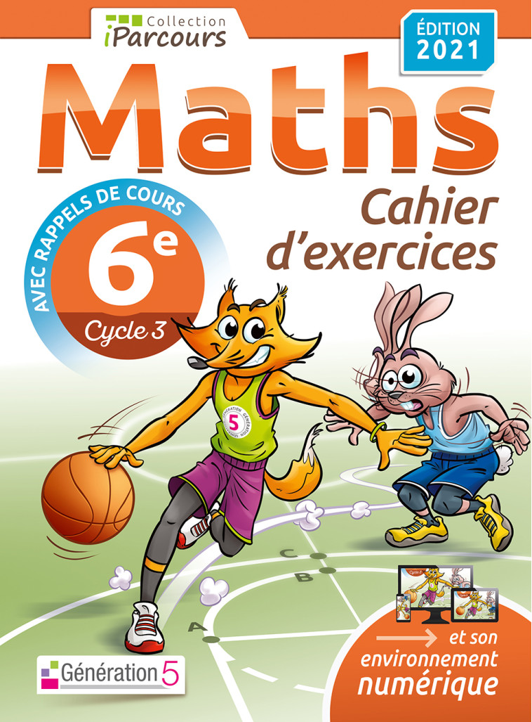 Cahier d'exercices iParcours maths 6e avec cours (édition 2021) - HACHE Katia, HACHE Sébastien - GENERATION 5