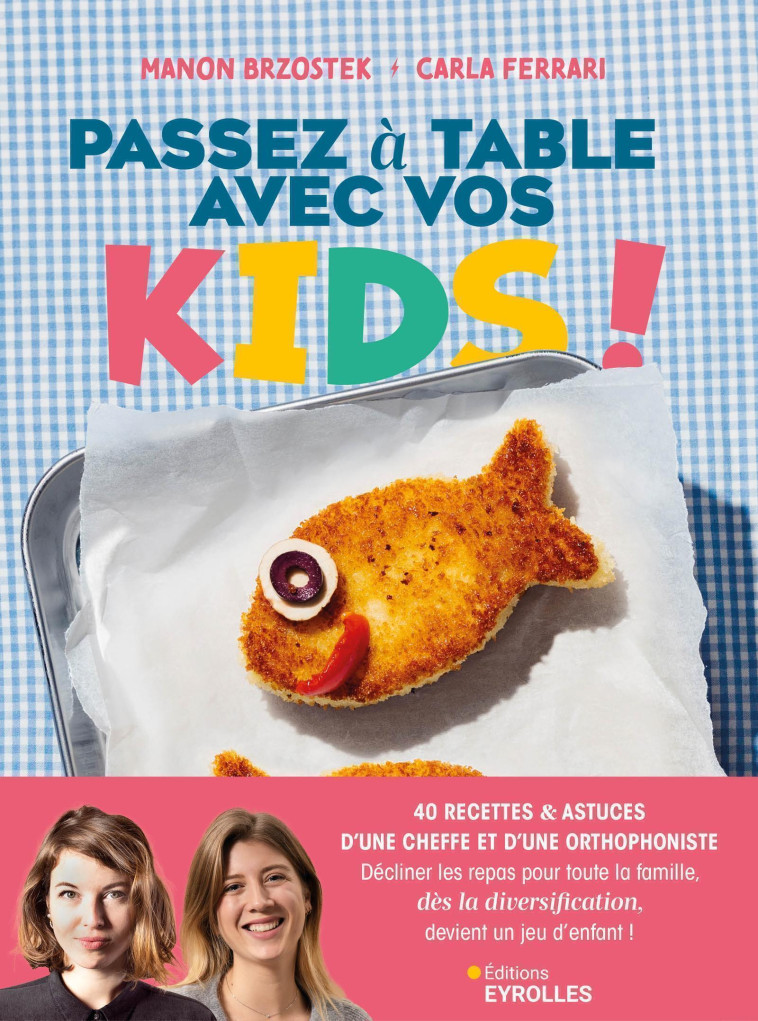 Passez à table avec vos kids ! - BRZOSTEK  MANON , Ferrari Carla, Brzostek Manon - EYROLLES