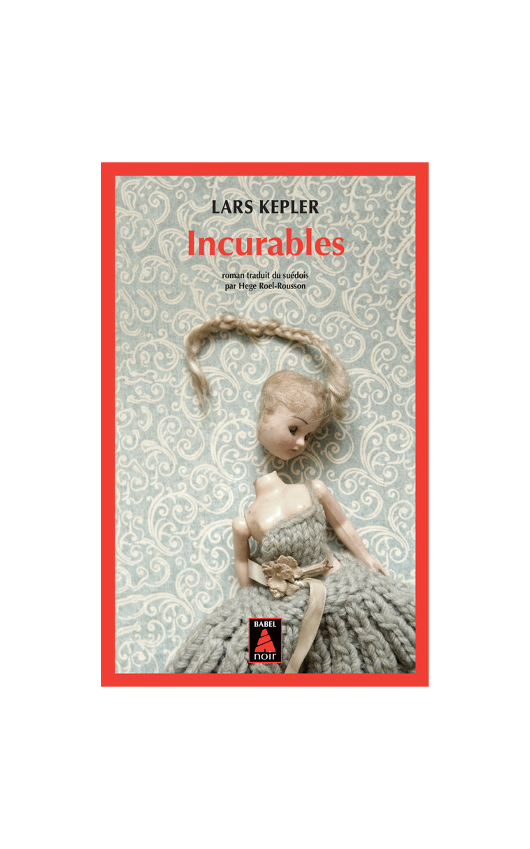 Incurables - Kepler Lars, Roel rousson Hege - ACTES SUD