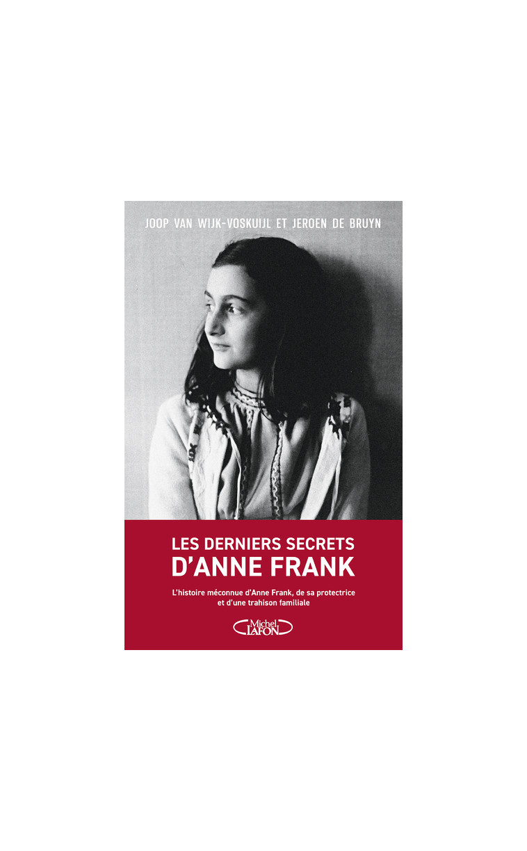 Les derniers secrets d'Anne Frank - Van Wijk-Voskuijl Joop, Bruyn Jeroen de, Blanchard Aurélien - MICHEL LAFON