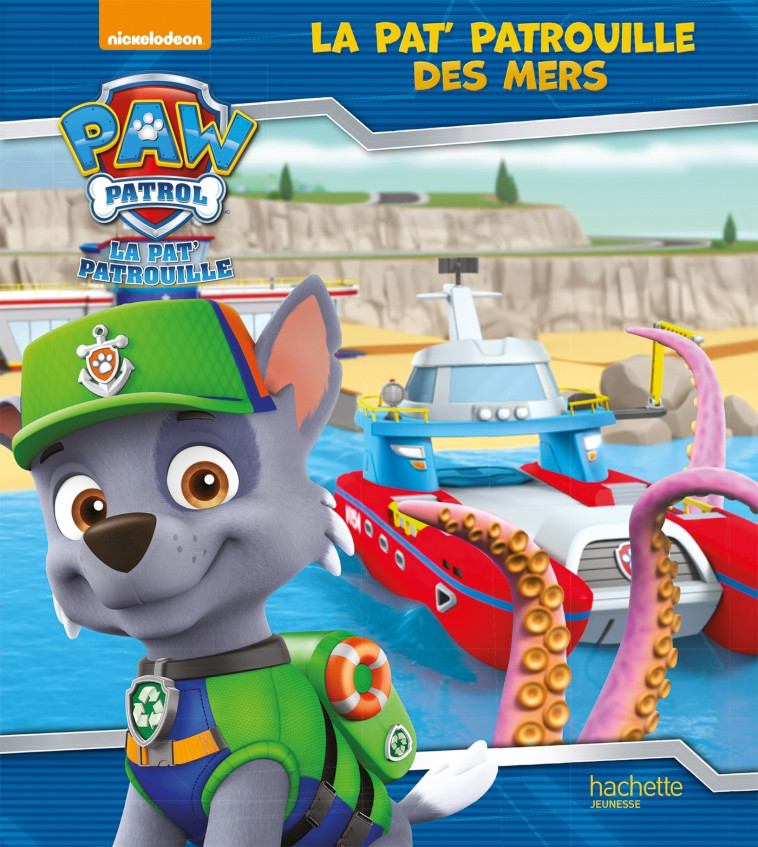 Paw Patrol - La Pat' Patrouille des mers - XXX - HACHETTE JEUN.