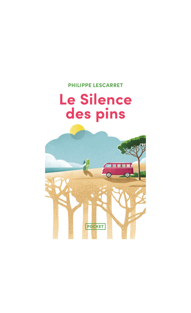 Le Silence des pins - Lescarret Philippe - POCKET