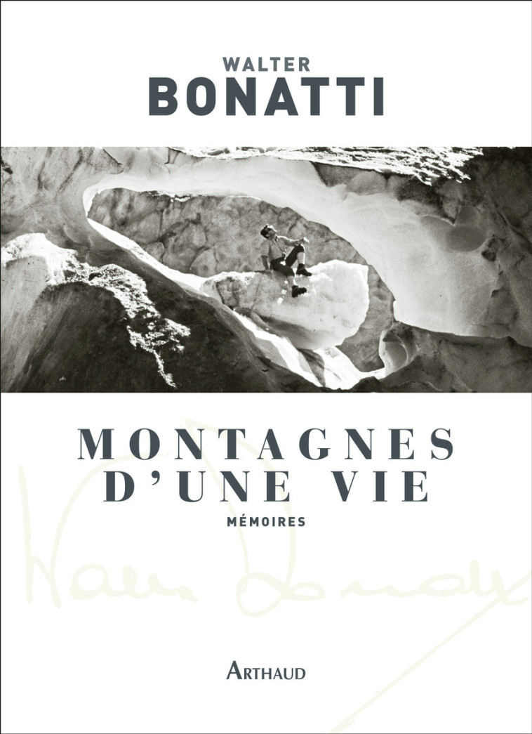 Montagnes d'une vie - Bonatti Walter, PASQUALI ADRIEN, Pastureau Marie-Noelle - ARTHAUD