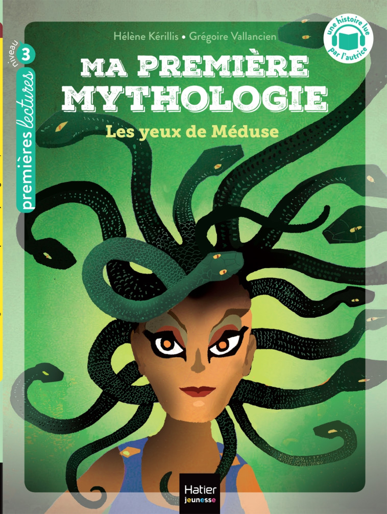 Ma première mythologie - Les yeux de Méduse CP/CE1 6/7 ans - Kerillis Hélène, Vallancien Grégoire - HATIER JEUNESSE