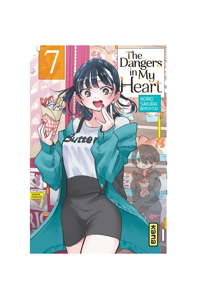 The Dangers in my heart - Tome 7 - SAKURAI Norio SAKURAI Norio - KANA