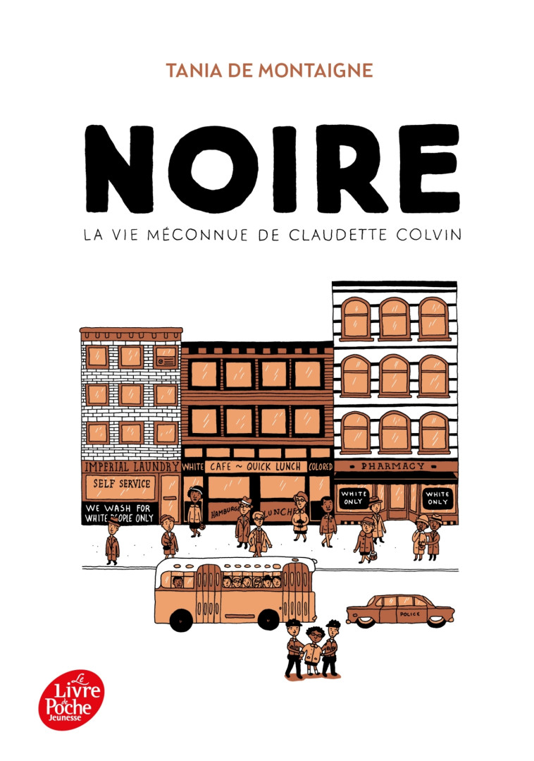 Noire - La vie méconnue de Claudette Colvin - Montaigne Tania de - POCHE JEUNESSE