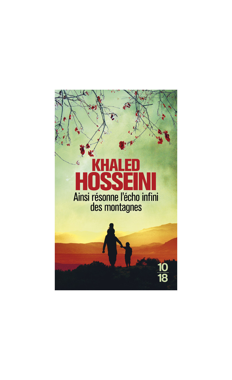 Ainsi résonne l'écho infini des montagnes - Hosseini Khaled, Bourgeois Valérie - 10 X 18