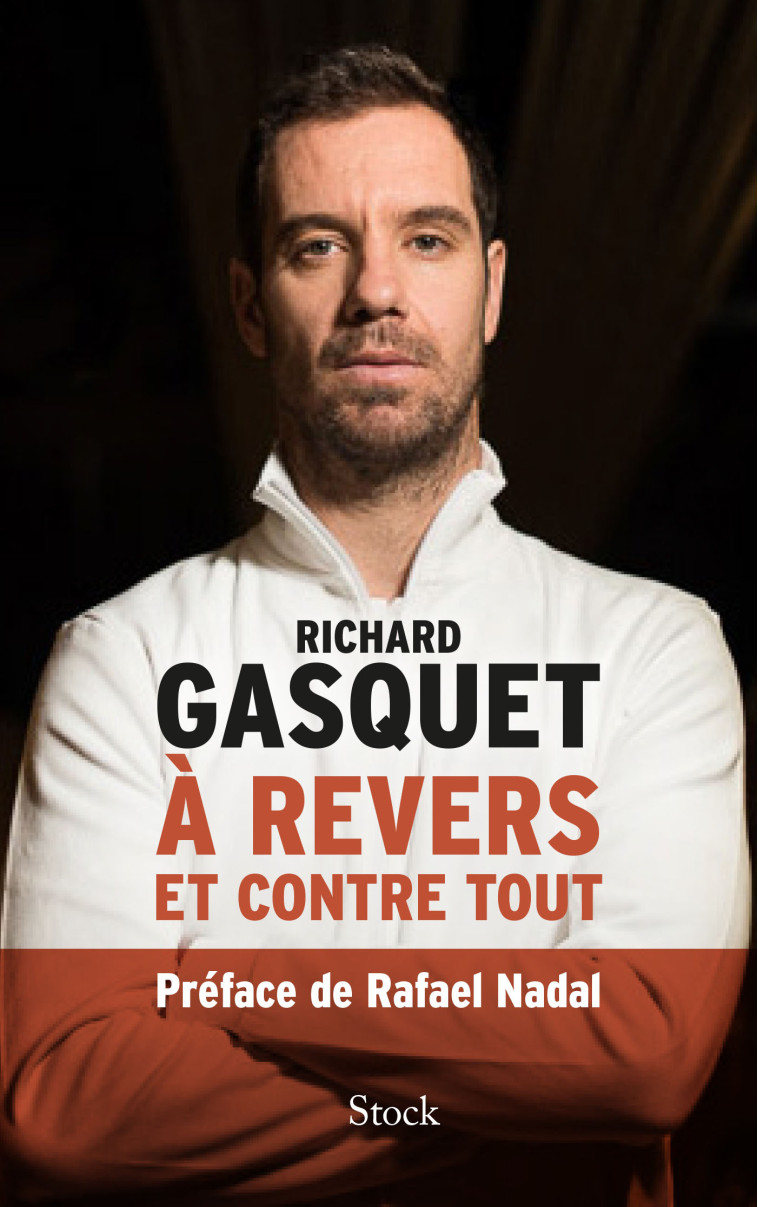 À revers et contre tout - Gasquet Richard - STOCK