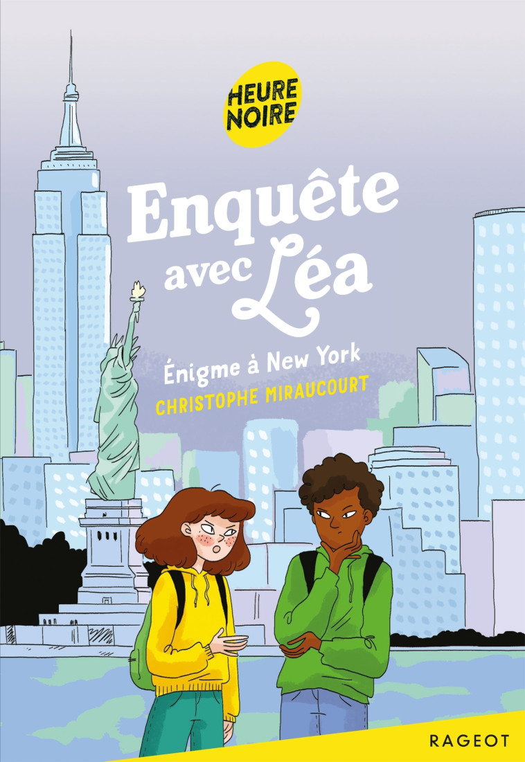 Enquête avec Léa - Énigme à New York - Miraucourt Christophe - RAGEOT