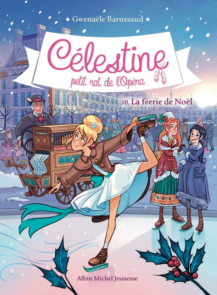 CELESTINE T 10 LA FEERIE DE NOËL - Barussaud Gwenaële, Tournefeuille Myrtille - ALBIN MICHEL