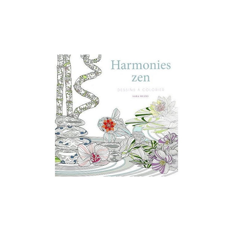 Harmonies zen - Dessins à colorier - Muzio Sara, Peras Emmanuelle - WHITE STAR